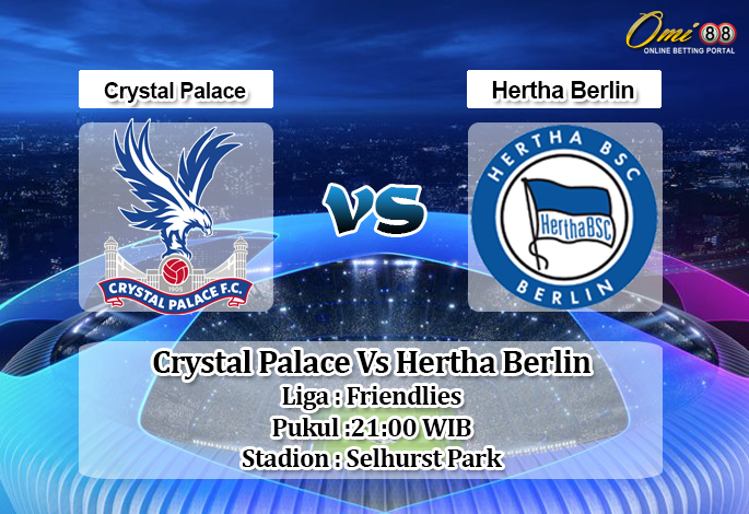 Prediksi Crystal Palace Vs Hertha Berlin 3 Agustus 2019