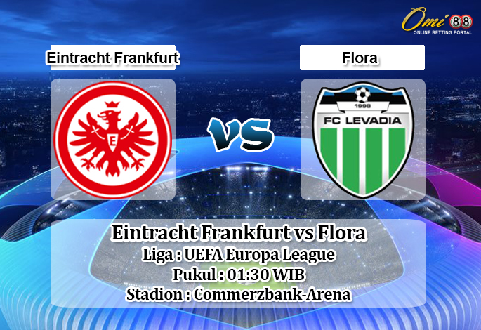 Prediksi Eintracht Frankfurt vs Flora Tallin 2 Agustus 2019