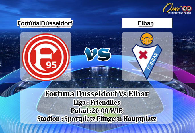 Prediksi Fortuna Dusseldorf Vs Eibar 3 Agustus 2019.jpg
