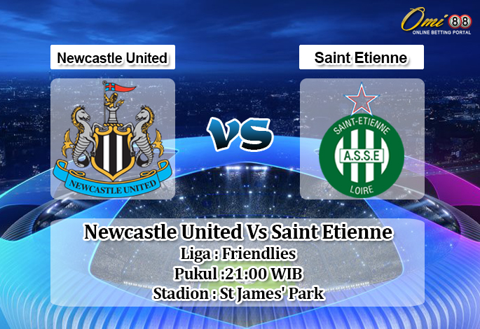 Prediksi Newcastle United Vs Saint Etienne 3 Agustus 2019