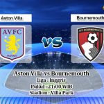 Prediksi Aston Villa vs Bournemouth 17 Agustus 2019