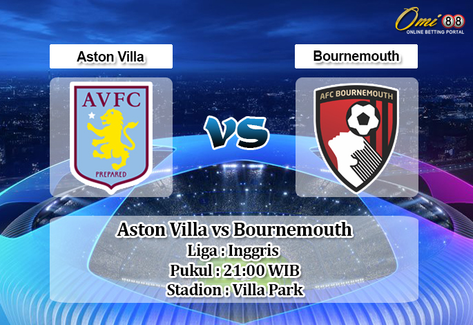 Prediksi Aston Villa vs Bournemouth 17 Agustus 2019 