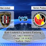 Prediksi Bali United Vs Semen Padang 9 Agustus 2019.jpg