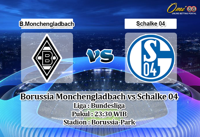 Prediksi Borussia Monchengladbach vs Schalke 04 17 Agustus 2019