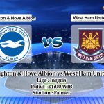 Prediksi Brighton & Hove Albion vs West Ham United 17 Agustus 2019