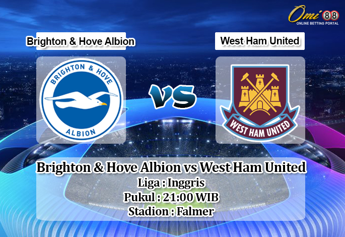 Prediksi Brighton & Hove Albion vs West Ham United 17 Agustus 2019