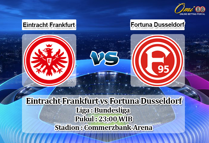 Prediksi Eintracht Frankfurt vs Fortuna Dusseldorf 1 September 2019 