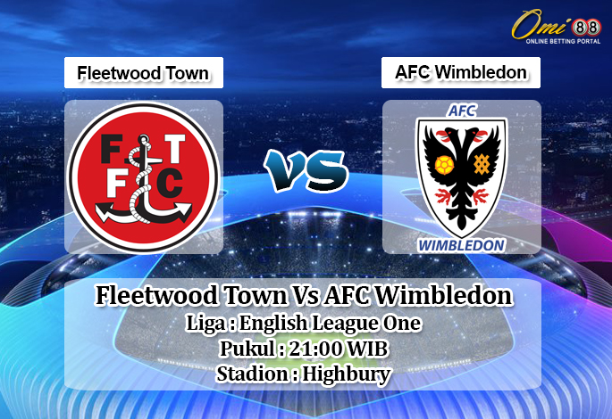 Prediksi Fleetwood Town Vs AFC Wimbledon 10 Agustus 2019