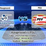 Prediksi Skor Haugesund vs PSV 9 Agustus 2019