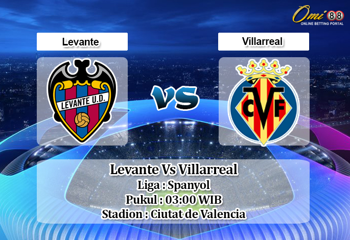 Prediksi Levante Vs Villarreal 24 Agustus 2019