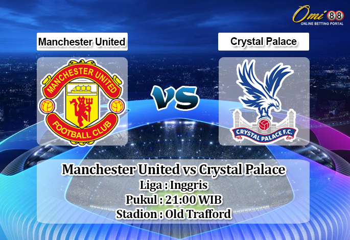 Prediksi Manchester United vs Crystal Palace 24 Agustus 2019