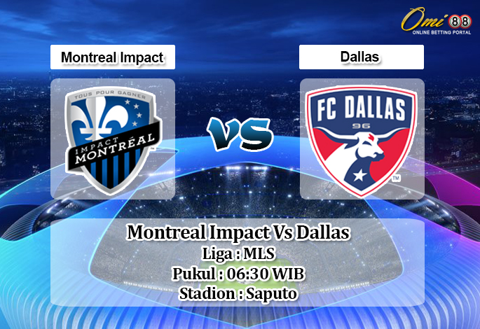 Prediksi Montreal Impact Vs Dallas 18 Agustus 2019.jpg