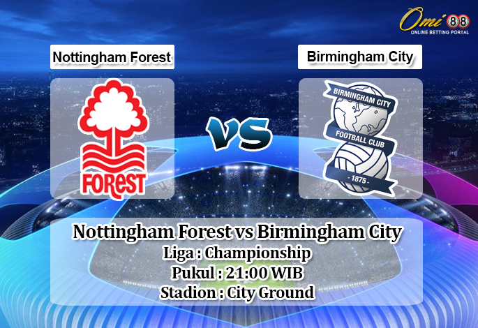 Prediksi Nottingham Forest vs Birmingham City 17 Agustus 2019 