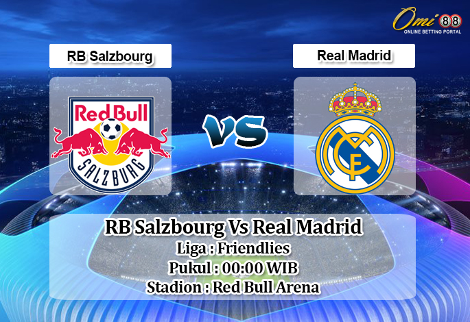 Prediksi RB Salzbourg Vs Real Madrid 8 Agustus 2019