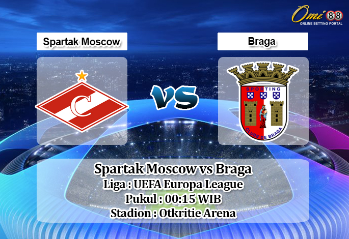 Prediksi Spartak Moscow vs Braga 30 Agustus 2019