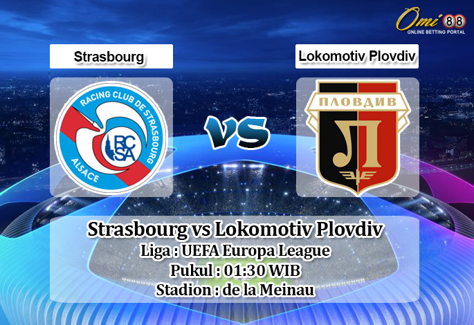 Prediksi Strasbourg vs Lokomotiv Plovdiv 16 Agustus 2019.jpg