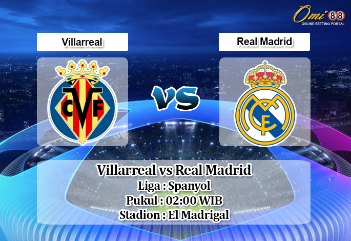 Prediksi Villarreal vs Real Madrid 2 September 2019