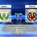 Prediksi Leganes vs Villarreal 14 September 2019