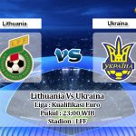 Prediksi Lithuania Vs Ukraina 7 September 2019