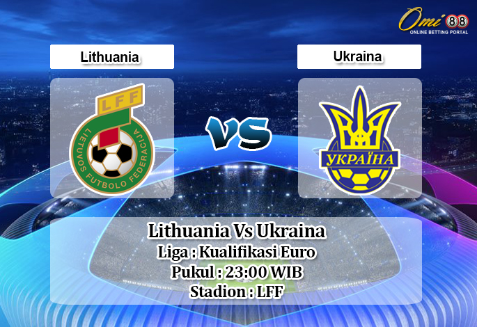 Prediksi Lithuania Vs Ukraina 7 September 2019