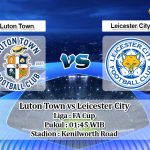 Prediksi Luton Town vs Leicester City 25 September 2019