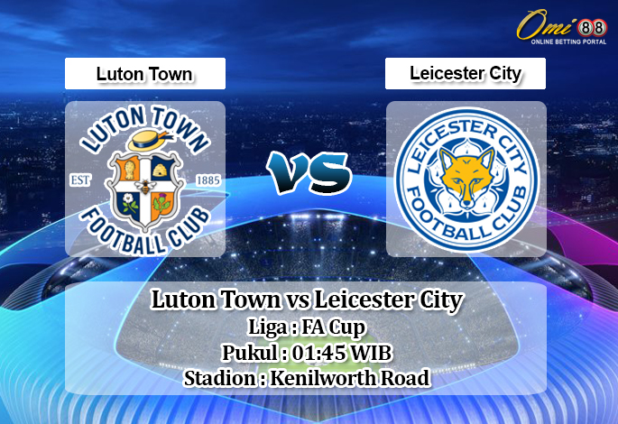 Prediksi Luton Town vs Leicester City 25 September 2019