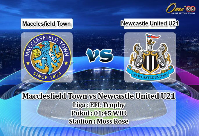 Prediksi Macclesfield Town vs Newcastle United U21 4 September 2019