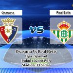 Prediksi Osasuna Vs Real Betis 21 September 2019