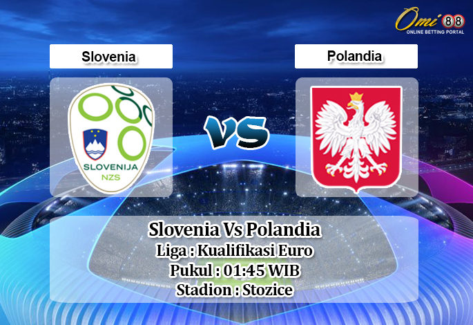 Prediksi Slovenia Vs Polandia 7 September 2019