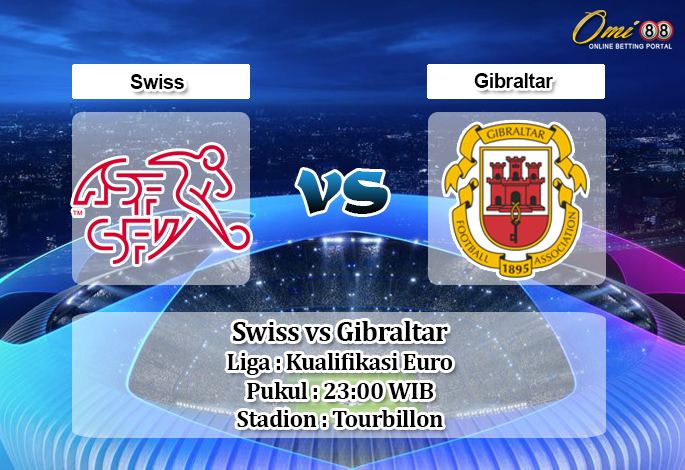 Prediksi Swiss vs Gibraltar 8 September 2019