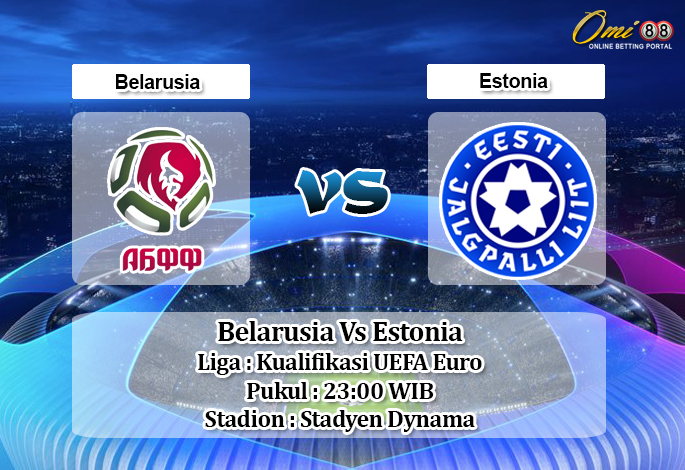 Prediksi Belarusia Vs Estonia 10 Oktober 2019 