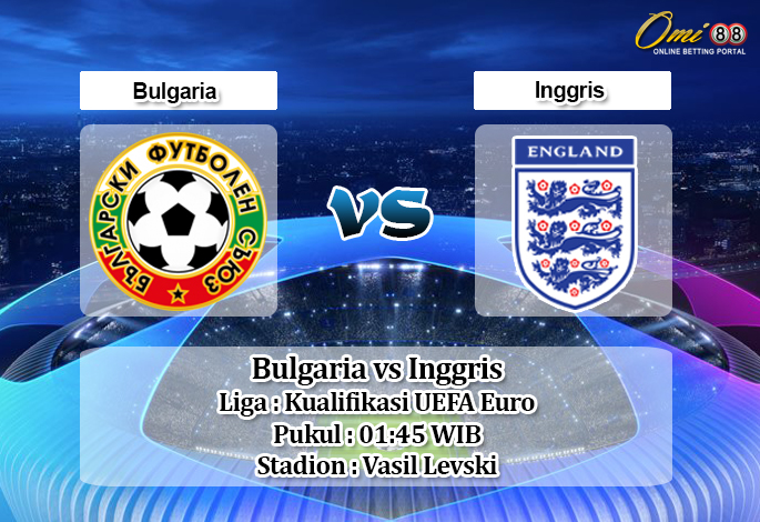 Prediksi Bulgaria vs Inggris 15 Oktober 2019 