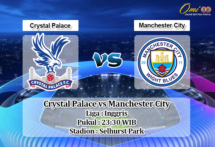 Prediksi Crystal Palace vs Manchester City 19 Oktober 2019 