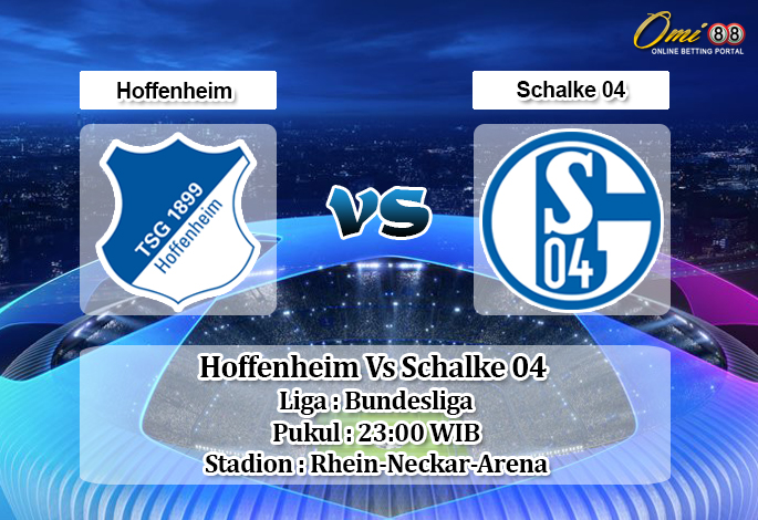 Prediksi Hoffenheim Vs Schalke 04 20 Oktober 2019 
