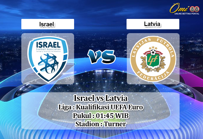 Prediksi Israel vs Latvia 16 Oktober 2019 