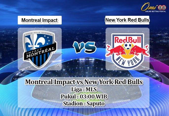 Prediksi Montreal Impact vs New York Red Bulls 7 Oktober 2019
