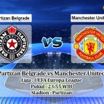 Prediksi Partizan Belgrade vs Manchester United 24 Oktober 2019