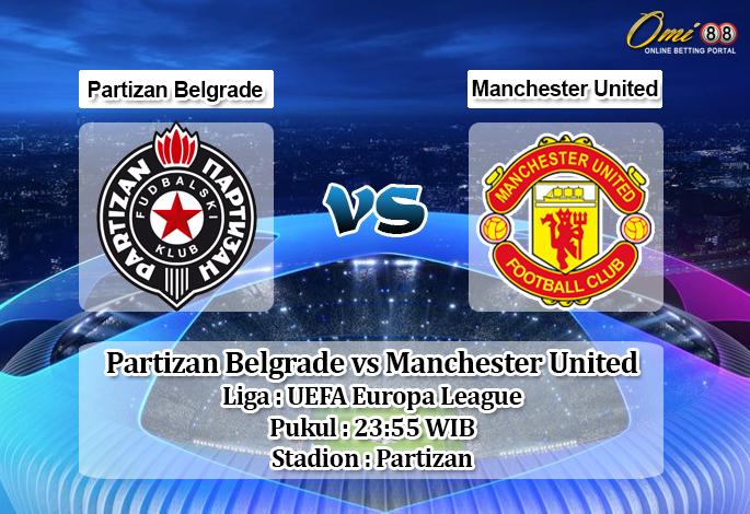 Prediksi Partizan Belgrade vs Manchester United 24 Oktober 2019 