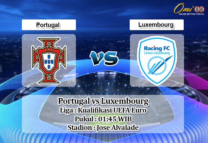 Prediksi Portugal vs Luxembourg 12 Oktober 2019