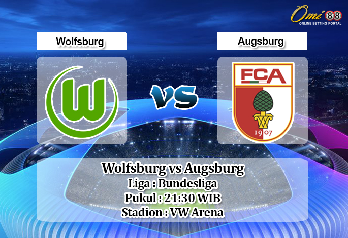 Prediksi Wolfsburg vs Augsburg 27 Oktober 2019