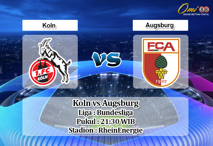 Prediksi Koln vs Augsburg 30 November 2019 