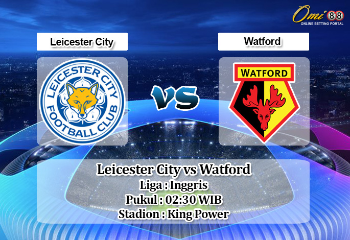 Prediksi Leicester City vs Watford 5 Desember 2019