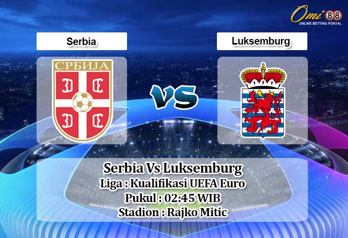 Prediksi Serbia Vs Luksemburg 15 November 2019