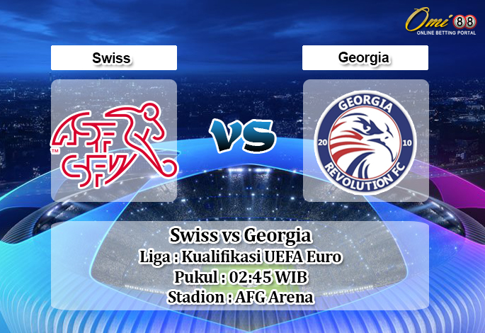 Prediksi Swiss vs Georgia 16 November 2019