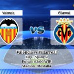 Prediksi Valencia vs Villarreal 1 Desember 2019