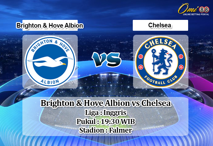 Prediksi Brighton & Hove Albion vs Chelsea 1 Januari 2020 