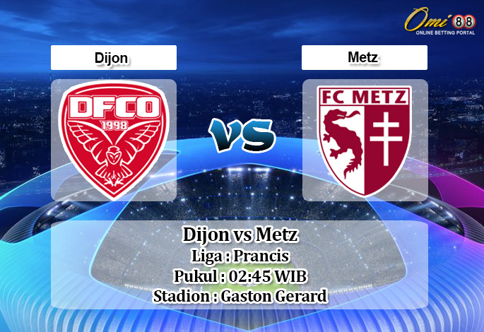 Prediksi Dijon vs Metz 22 Desember 2019