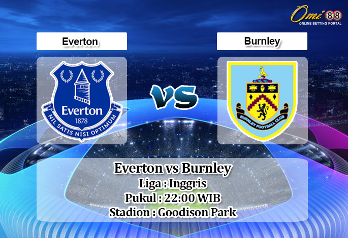 Prediksi Everton vs Burnley 26 Desember 2019