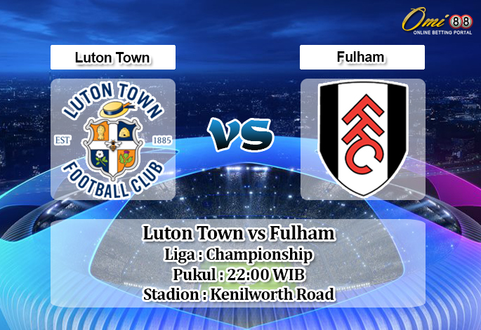 Prediksi Luton Town vs Fulham 26 Desember 2019