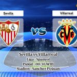 Prediksi Sevilla vs Villarreal 16 Desember 2019